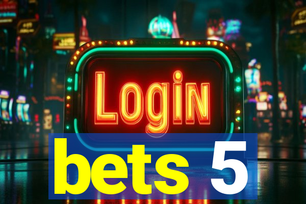 bets 5